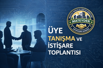 Üye Tanışma ve İstişare Toplantısı